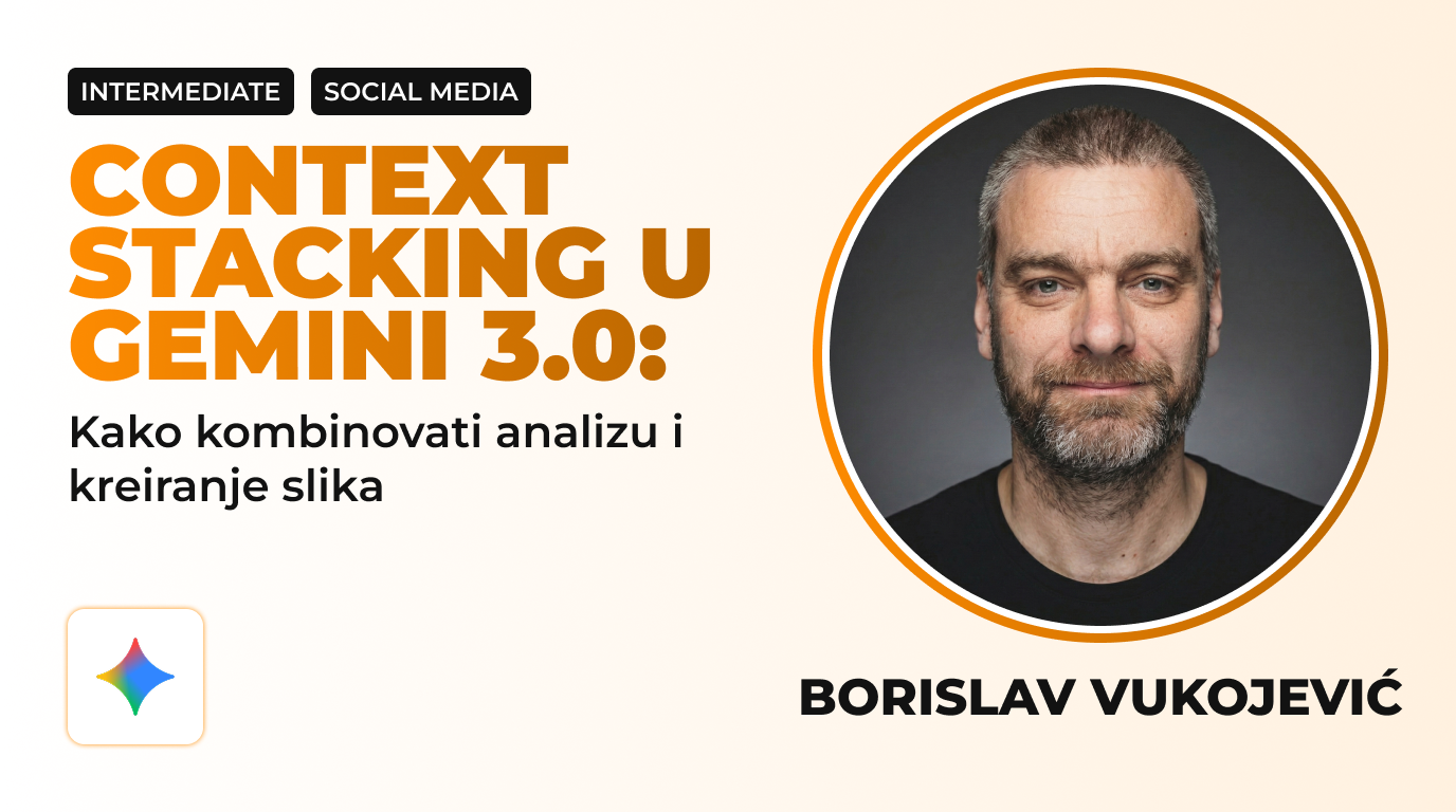 Context Stacking u Gemini 3.0: Kako kombinovati analizu i kreiranje slika